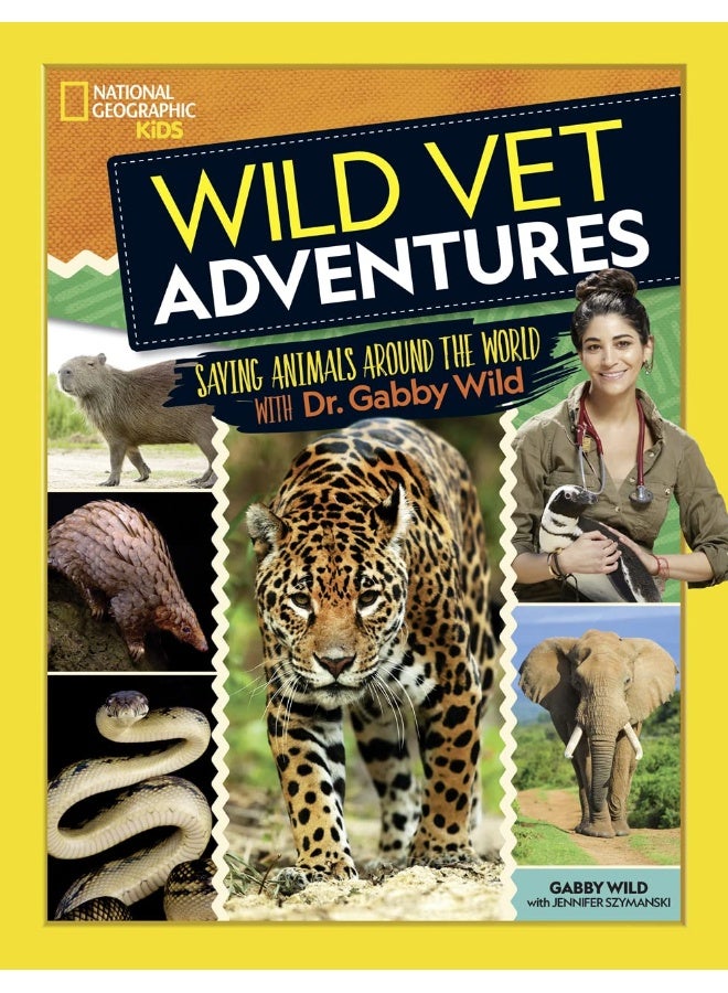 Wild Vet Adventures : Saving Animals around the World with Dr. Gabby Wild - Image 1
