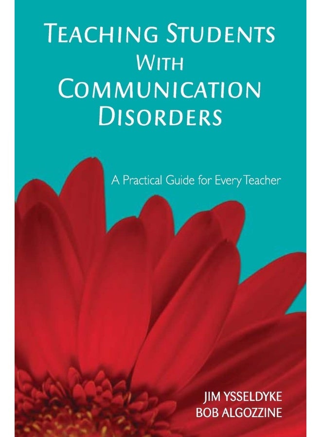 Teaching Students With Communication Disorders: A Practical Guide for Every Teacher 