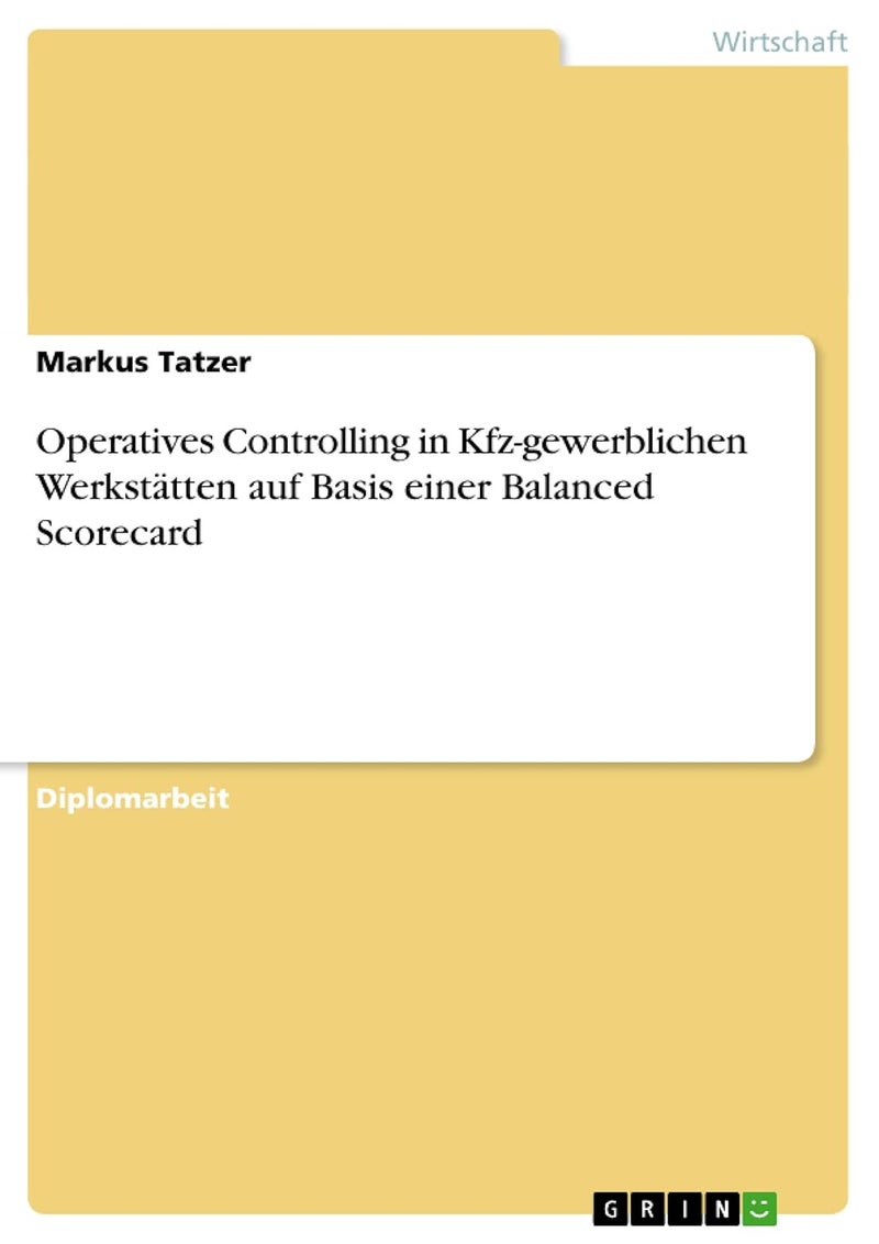 Operatives Controlling in Kfz-gewerblichen Werkstätten auf Basis einer Balanced Scorecard 