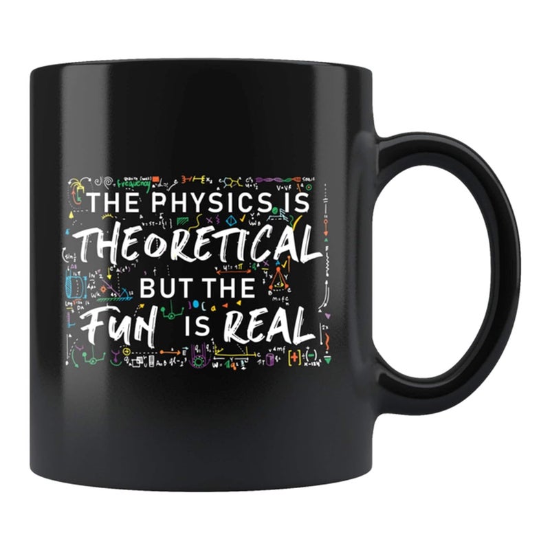 VIGAT Physics Mug Physics Gift Physics Teacher Gift Physics Teacher Mug Science Nerd Mug Science Gift Physicist Physics is Theoretical ACH