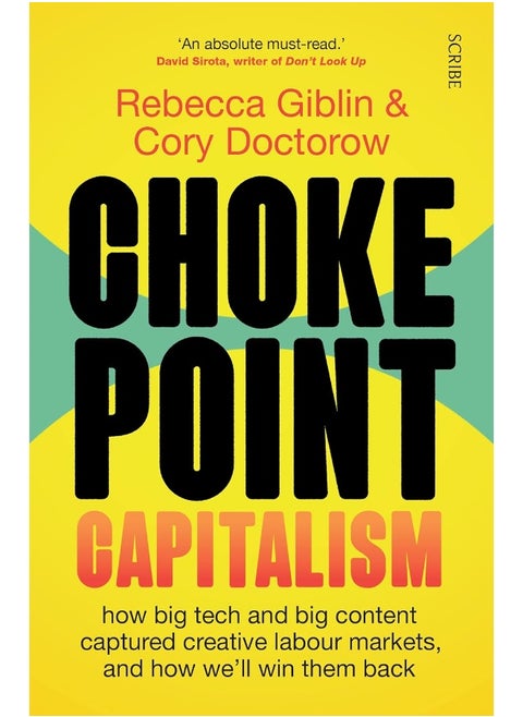 Chokepoint Capitalism: how big tech and big content captured creative labour markets, and how we’ll win them back