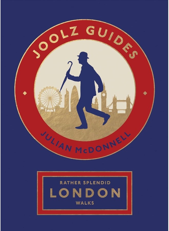 Rather Splendid London Walks : Joolz Guides' Quirky and Informative Walks Through the World's Greatest Capital City - Image 1
