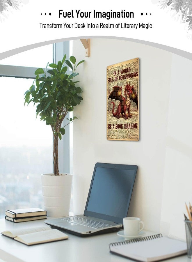 PAIION Metal Tin Signs In a World Full of Bookworms be a Book Dragon Dragon Poster Gift for Women Men On Birthday Xmas Art Decor Man Cave Decoration 8x12 inches - Image 4