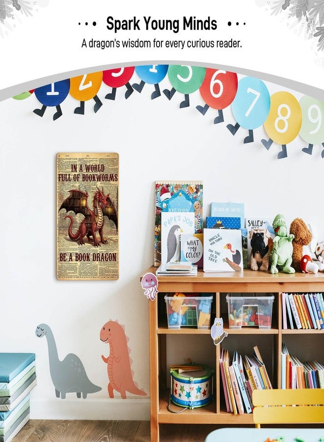PAIION Metal Tin Signs In a World Full of Bookworms be a Book Dragon Dragon Poster Gift for Women Men On Birthday Xmas Art Decor Man Cave Decoration 8x12 inches - Image 5