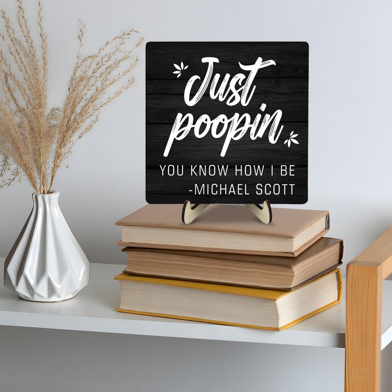 DMADNF Funny Bathroom Sign Decor, Bathroom Quote Wooden Plaque Sign With Saying Just Poopin You Know How I Be, Wooden Plaque Sign Home Farmhouse Shelf Bathroom Toilet Decor, Michael Scott Sign, 5.9 X - Image 4