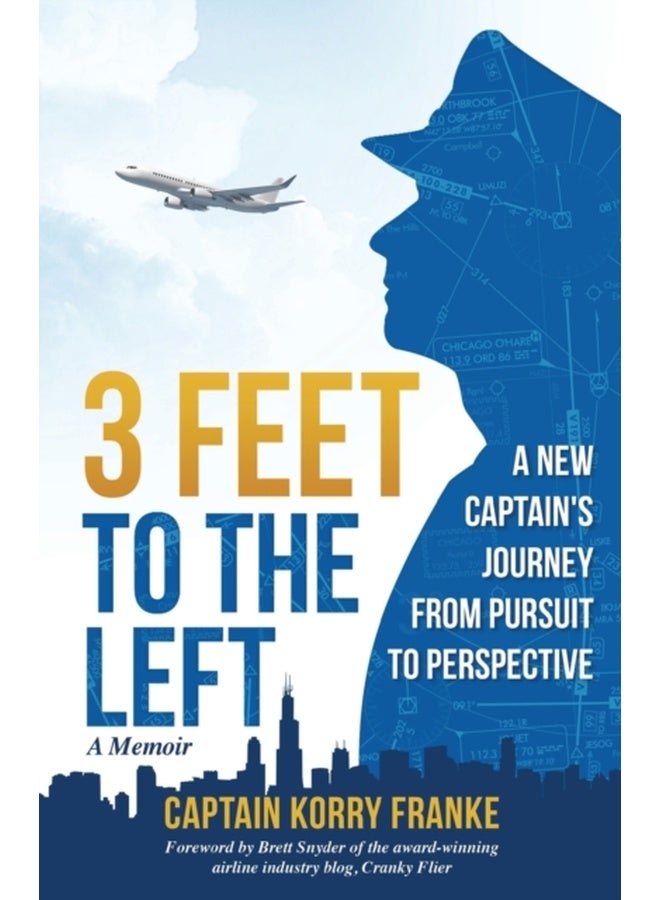 3 Feet to the Left: A New Captain's Journey from Pursuit to Perspective