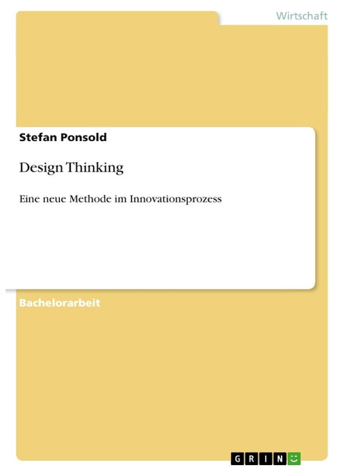 Design Thinking: Eine neue Methode im Innovationsprozess