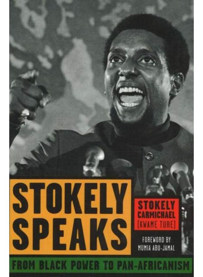 Stokely Speaks : From Black Power to Pan-Africanism 