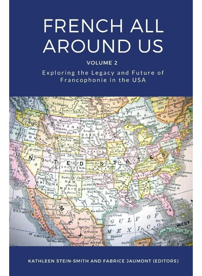 French All Around Us: Exploring the Legacy and Future of Francophonie in the USA (2)