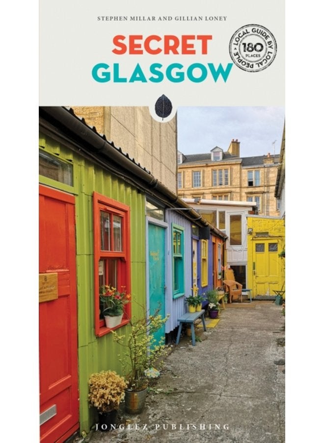 Secret Glasgow A guide to the unusual and unfamiliar - Paperback
