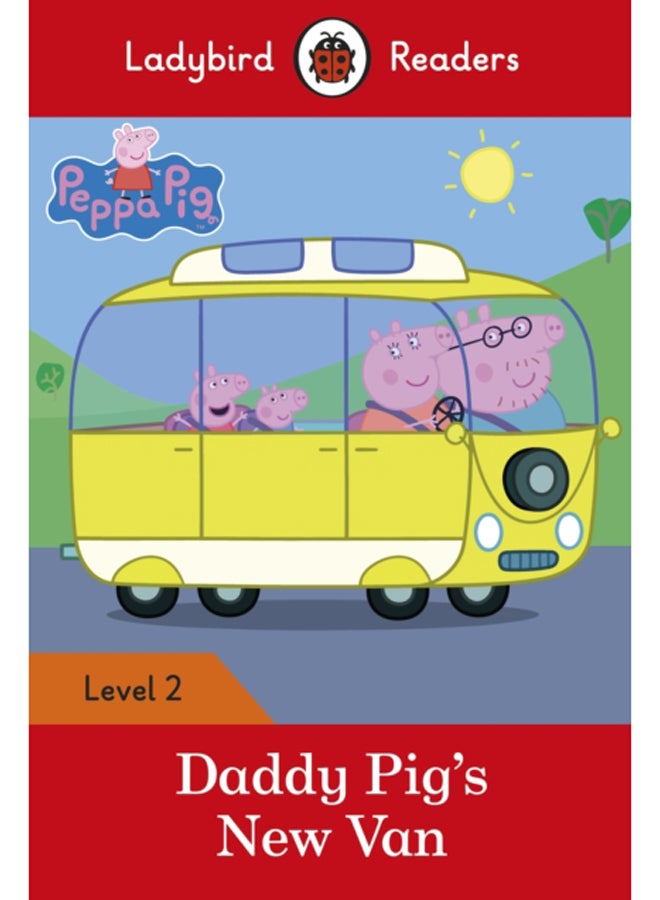 Peppa Pig: Daddy Pig's New Van - Ladybird Readers Level 2 