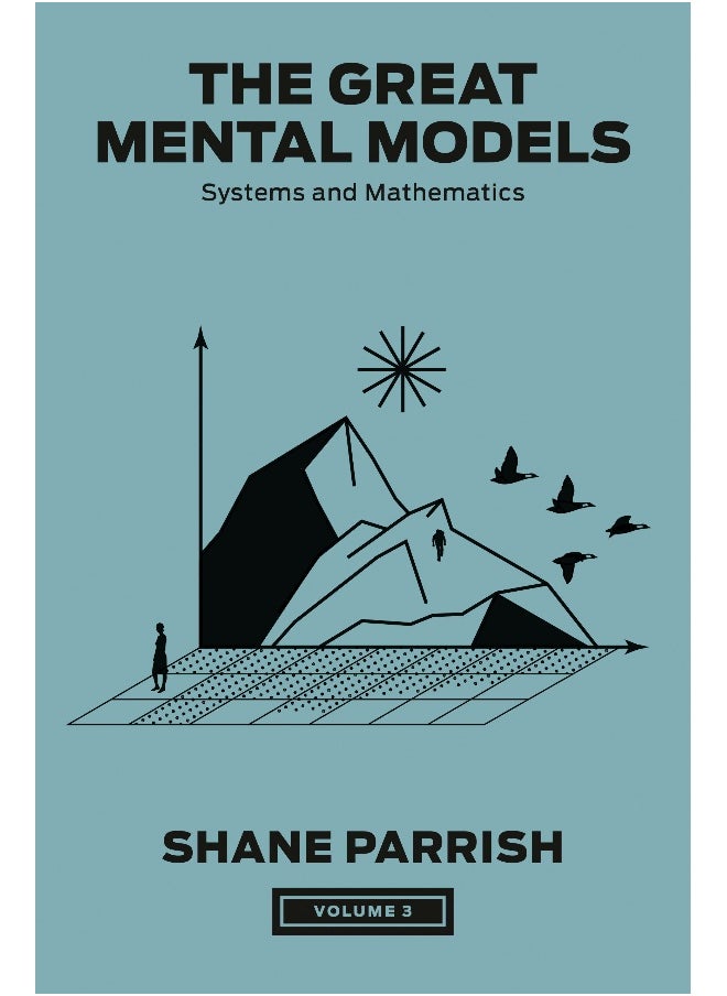 The Great Mental Models, Volume 3 