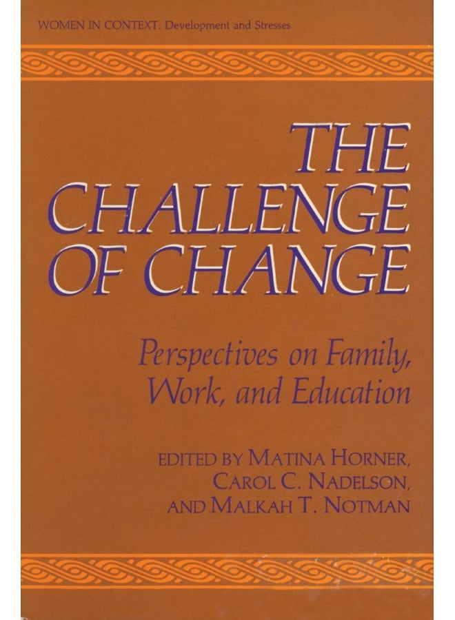 The Challenge of Change: Perspectives on Family, Work, and Education