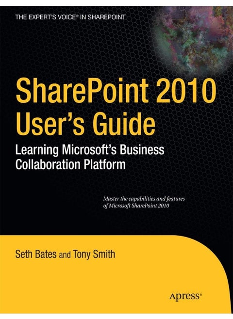 SharePoint 2010 User's Guide: Learning Microsoft's Business Collaboration Platform