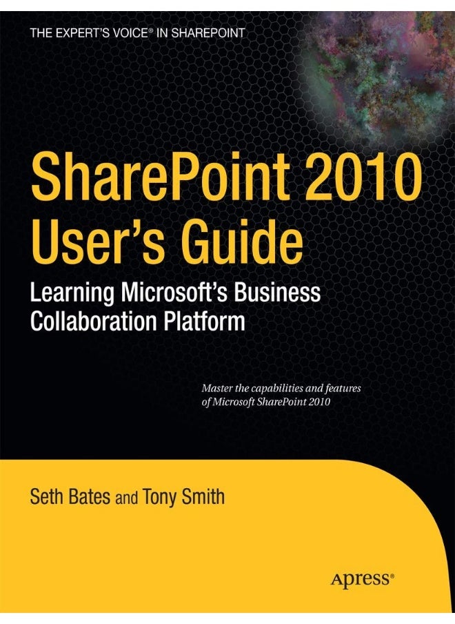 SharePoint 2010 User's Guide: Learning Microsoft's Business Collaboration Platform 