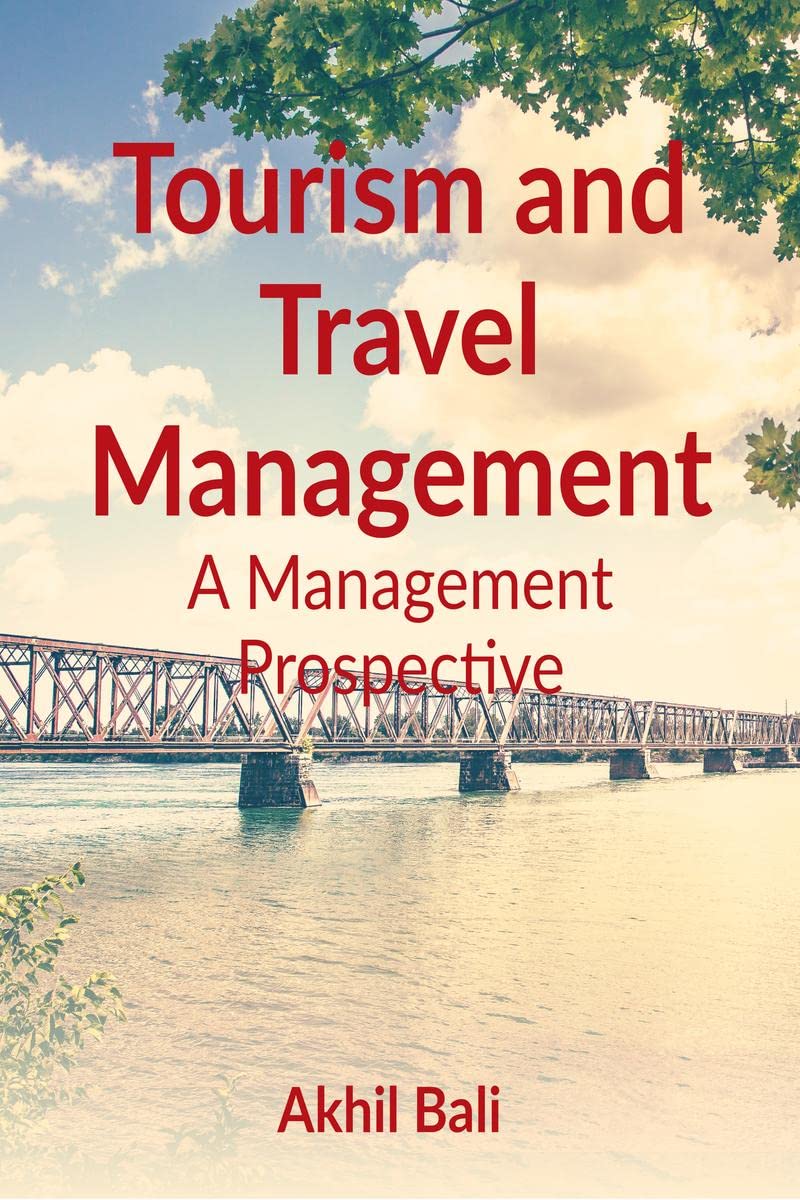 Tourism and Travel Management : A Management Prospective 