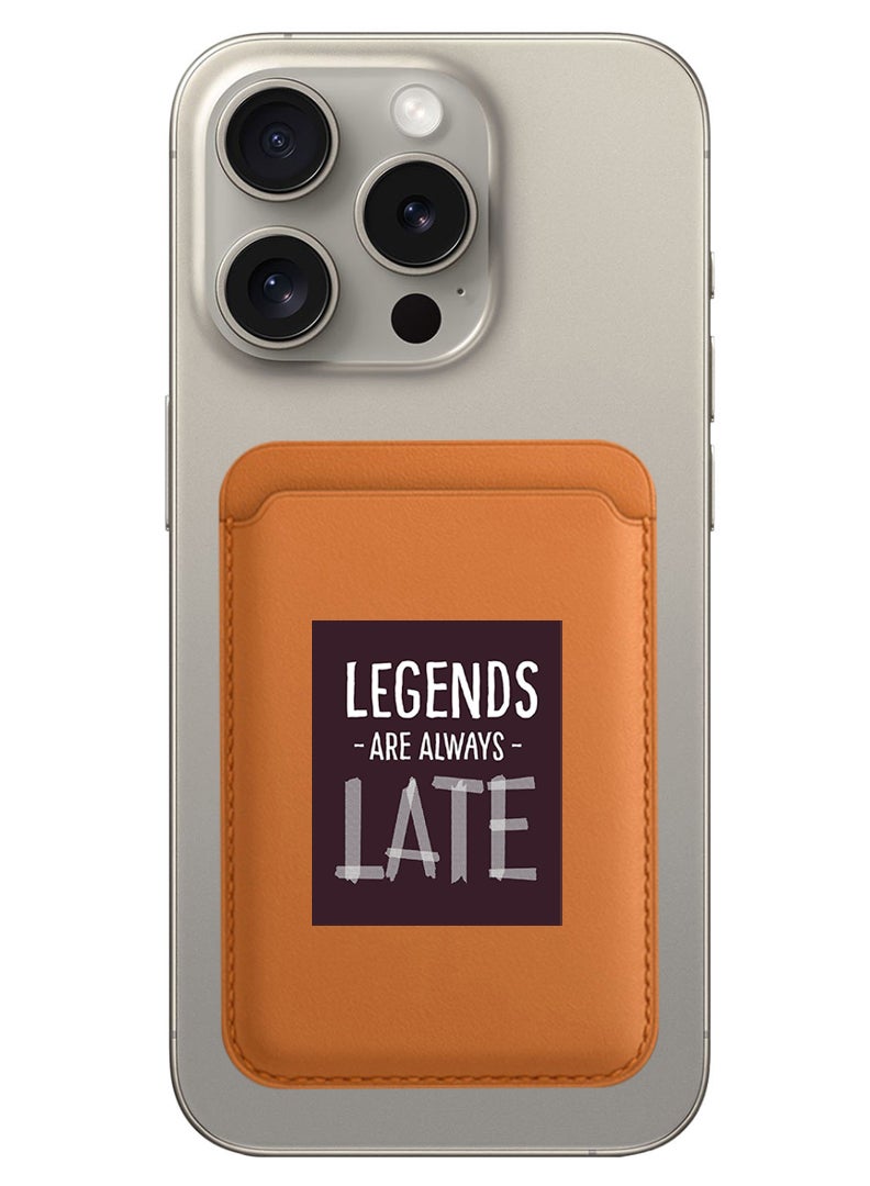 Theodor Magnetic Wallet, Compatible with MagSafe Wallet, for iPhone Wallet, for iPhone 16/15/14/13/12 Series, Not for iPhone 13/12 mini, 3 Card Holder, Vegan Leather, Brown - legends are always late - Image 1