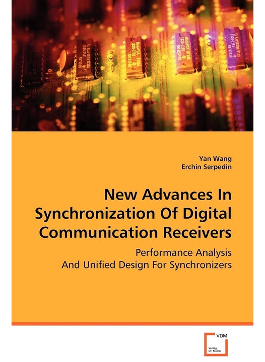 New Advances In Synchronization Of Digital Communication Receivers