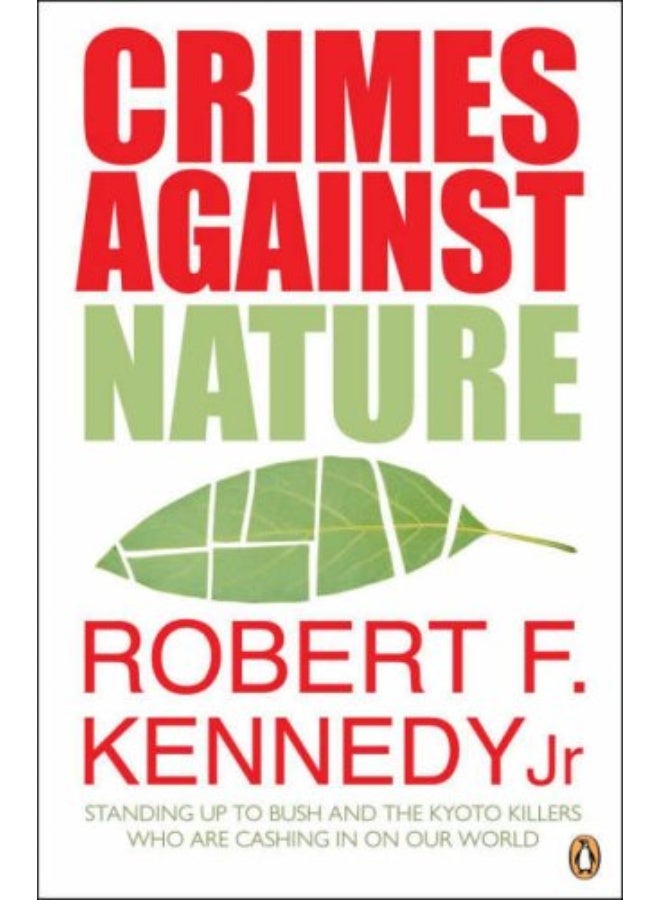 PENGUIN Crimes Against Nature: Standing Up to Bush and the Kyoto Killers Who are Cashing in on Our World  - Image 1