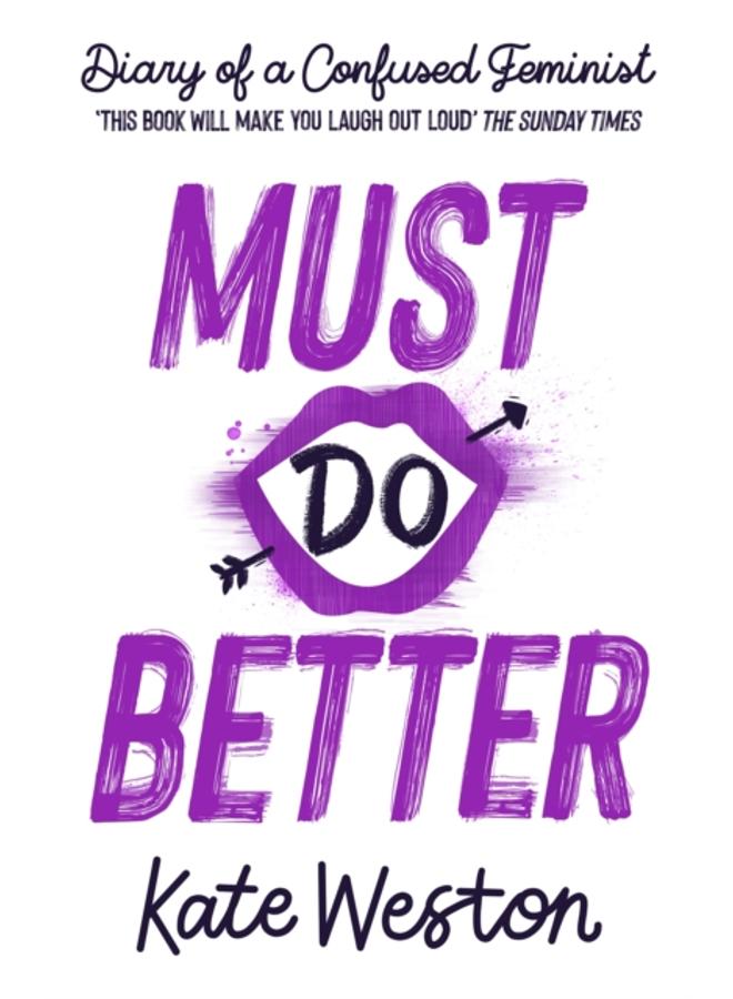 Diary of a Confused Feminist: Must Do Better : Book 2 