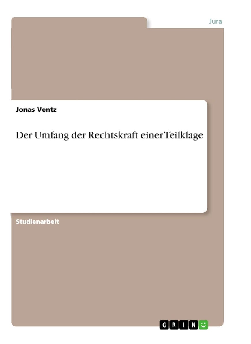 Der Umfang der Rechtskraft einer Teilklage 