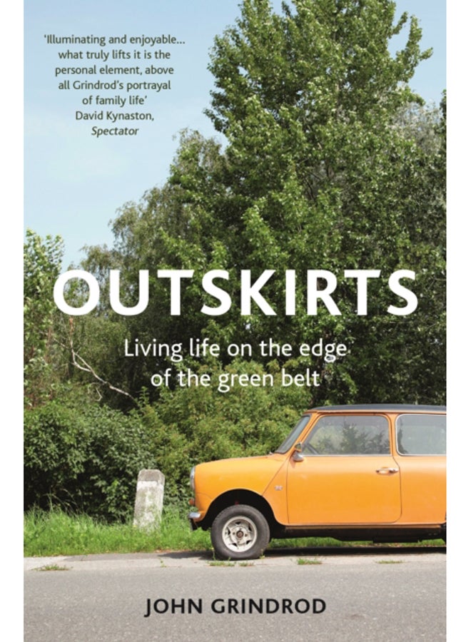 Outskirts : Living Life on the Edge of the Green Belt 