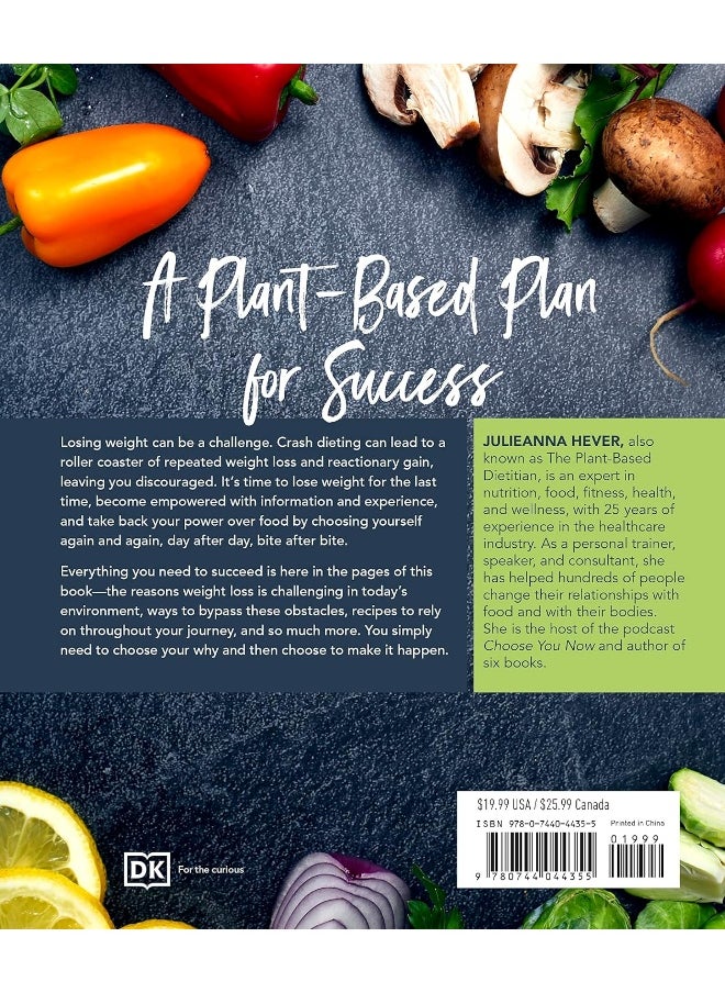 The Choose You Now Diet Lose Weight For The Last Time With A Proven Plan And 75 Delicious Nutritio