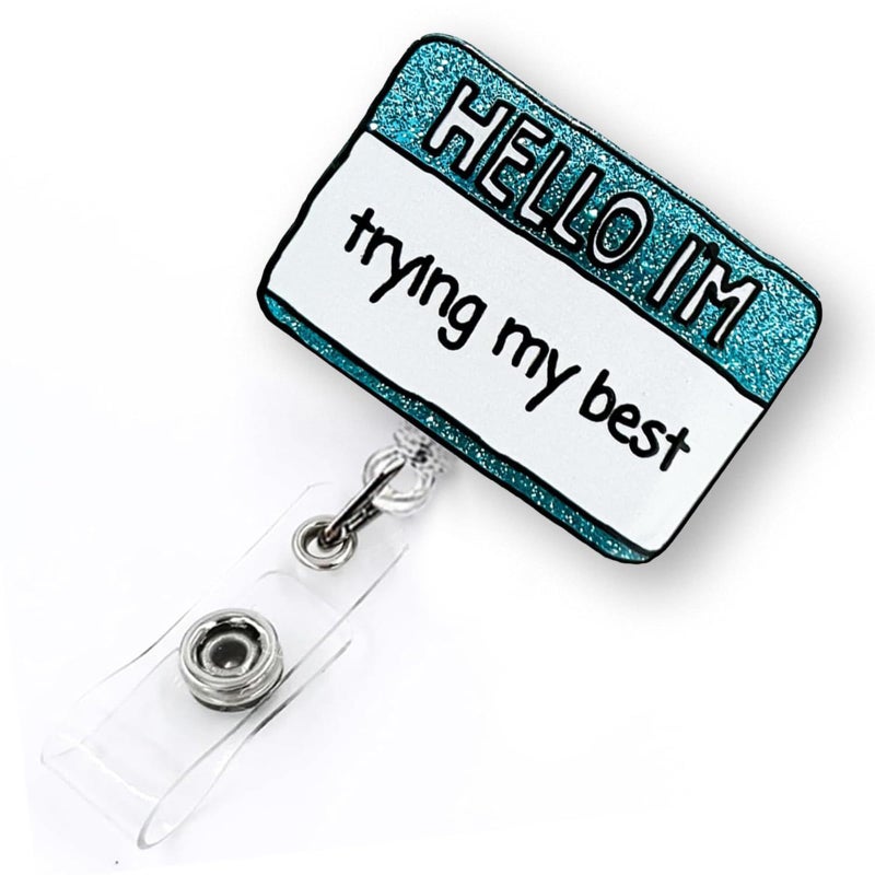 BEZTN Hello I'm Trying My Best Funny Nurse Badge Reel, Cute Work Badge Holder with Retractable Clip, RN Badge Buddy, Nursing Student LPN CNA MA Medical Worker Teacher Doctor ID Name Badge Clip Accessories - Image 1