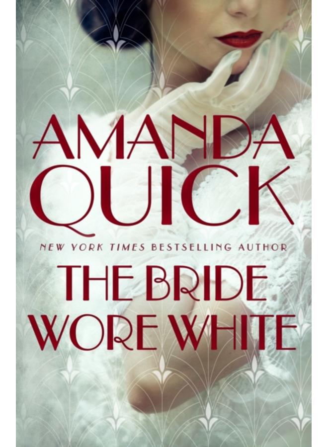 The Bride Wore White : escape to the glittering, scandalous golden age of 1930s Hollywood 