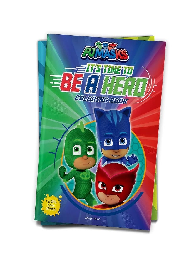 Its Time to be a Hero: PJ Masks - Giant Coloring Book For Children  - Image 1