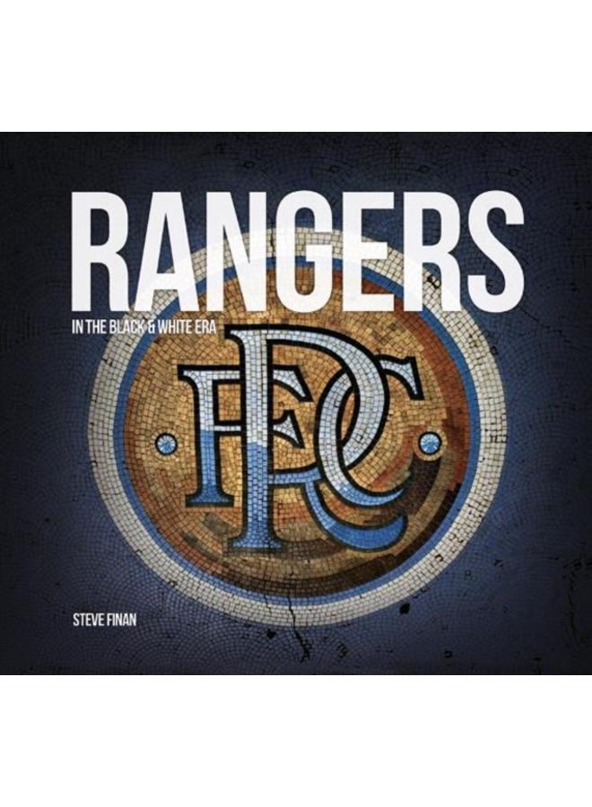 Rangers In The Black & White Era 