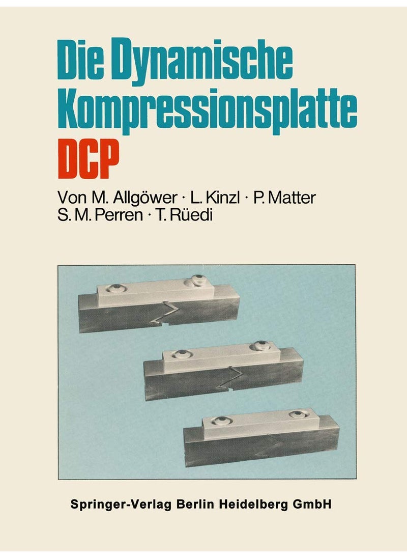 Die Dynamische Kompressionsplatte Dcp 