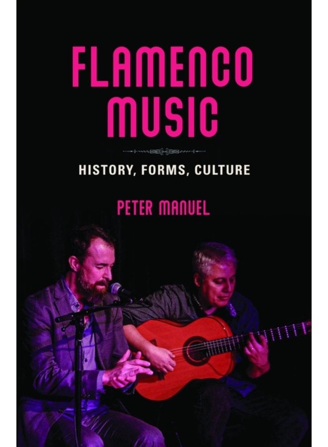Flamenco Music History Forms Culture - Paperback