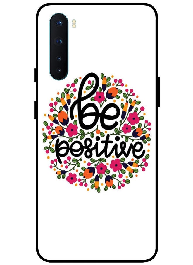 EYE CATCH - Protective Case Cover For OnePlus Nord Smart Series Printed Protective Case Cover for OnePlus Nord Be Positive - Image 1