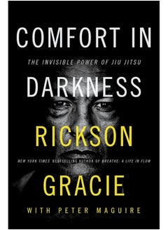Dey Street Books Comfort in Darkness: The Invisible Power of Jiu Jitsu