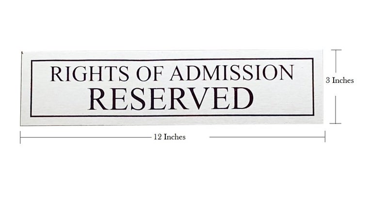 THW® Stainless Steel Self-Adhesive “Rights of Admission Reserved” Signage Board – Durable 3"x12" Door/Wall Mount for Business – Elegant Metallic Finish - Image 3