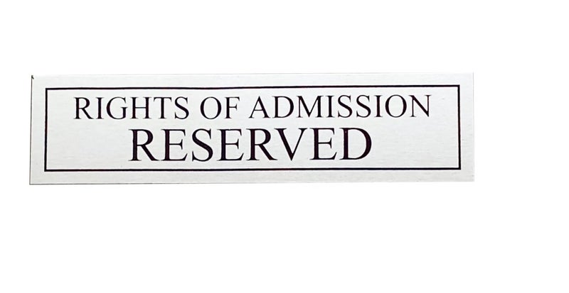 THW® Stainless Steel Self-Adhesive “Rights of Admission Reserved” Signage Board – Durable 3"x12" Door/Wall Mount for Business – Elegant Metallic Finish - Image 2