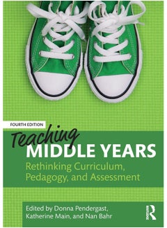 Teaching Middle Years: Rethinking Curriculum, Pedagogy, and Assessment - pzsku/Z1953C185732F7C681E29Z/45/_/1740557116/06b199e5-69ae-4289-b038-9c7d578967ce