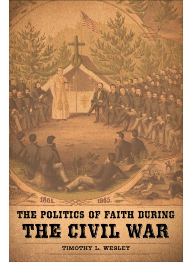 The Politics of Faith during the Civil War 
