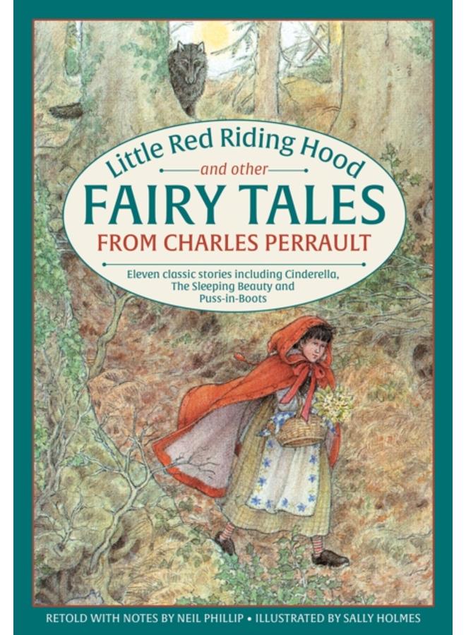 Little Red Riding Hood and other Fairy Tales from Charles Perrault : Eleven classic stories including Cinderella, The Sleeping Beauty and Puss-in-Boots 