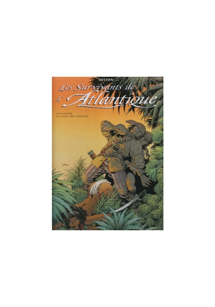 SOLEIL Survivants de l'Atlantique, tome 2. La route des esclaves