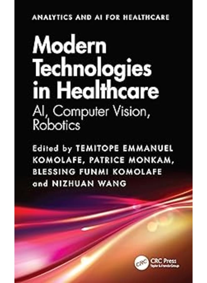Modern Technologies in Healthcare (Analytics and AI for Healthcare)
