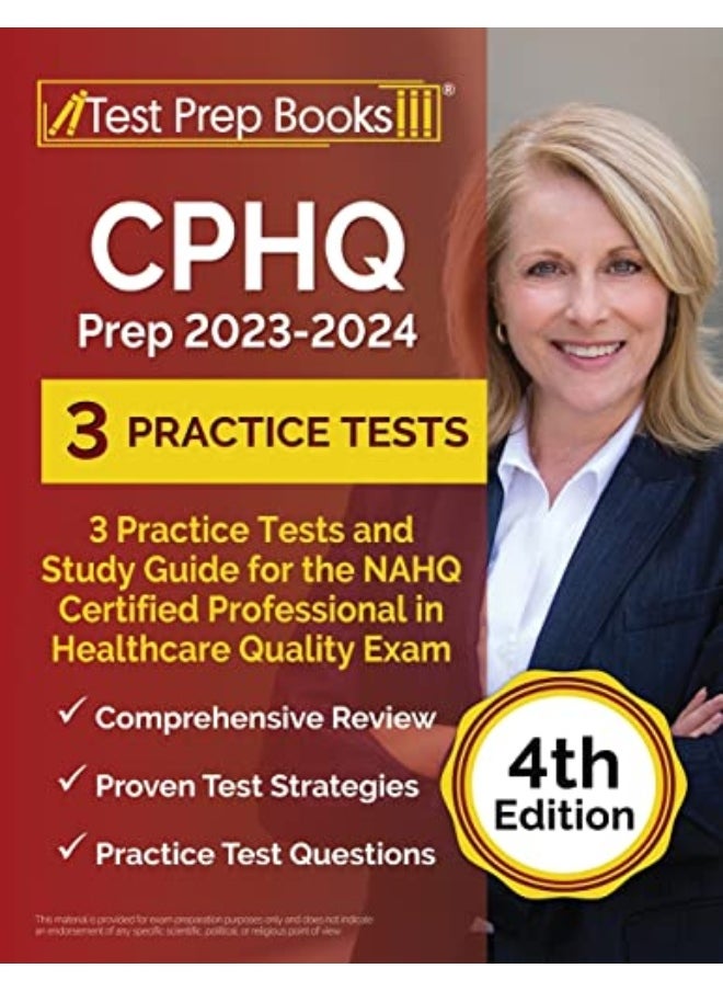 Cphq Prep 2023 2024 3 Practice Tests And Study Guide For The Nahq Certified Professional In Healt