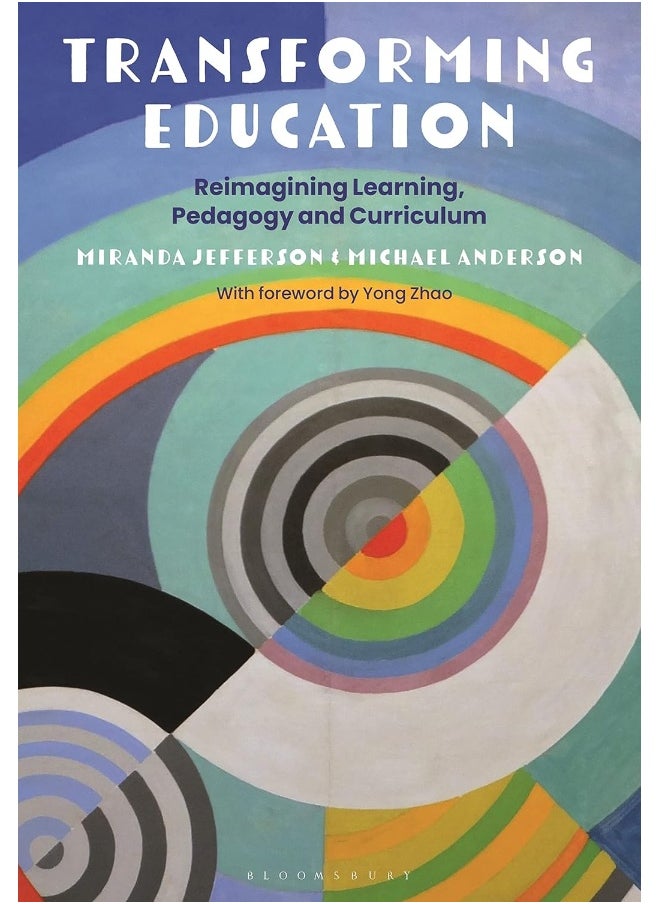 Transforming Education: Reimagining Learning, Pedagogy and Curriculum 