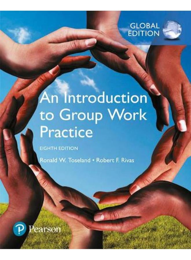 An Introduction to Group Work Practice  Global Edition  Ed   8