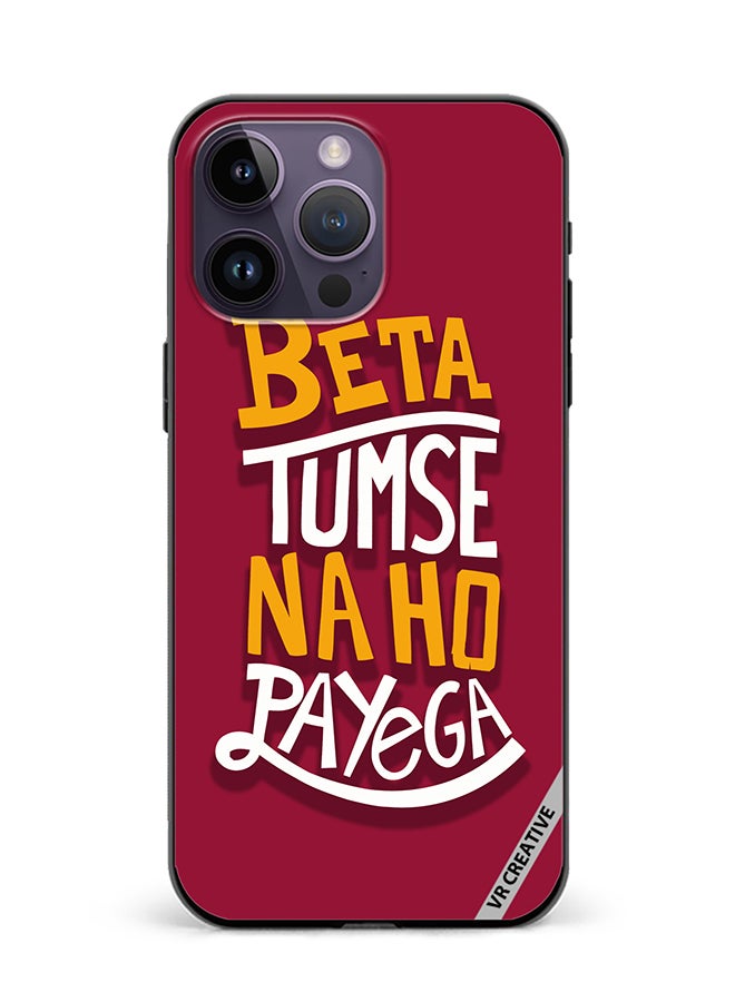 VR CREATIVE Protective Case Cover For Apple iPhone 15 Pro Beta Tumse Naho Payega Hindi Quots Design Multicolour - Image 1