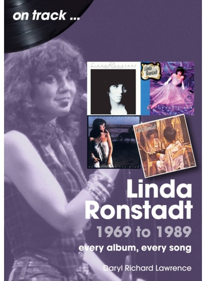 ليندا رونستادت 1969 إلى 1989 على المسار كل ألبوم كل أغنية - غلاف ورقي