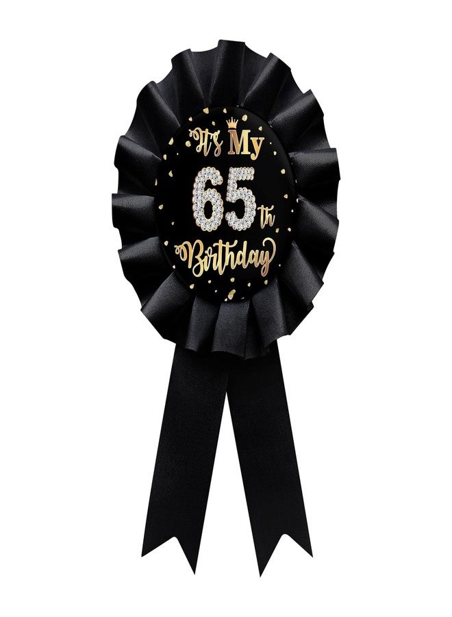 WIDEIDEAL Black It's My 65th Birthday Tinplate Badge Pin, Happy 65th Birthday Man or Woman Award Ribbon Party Decorations Sign - Image 1