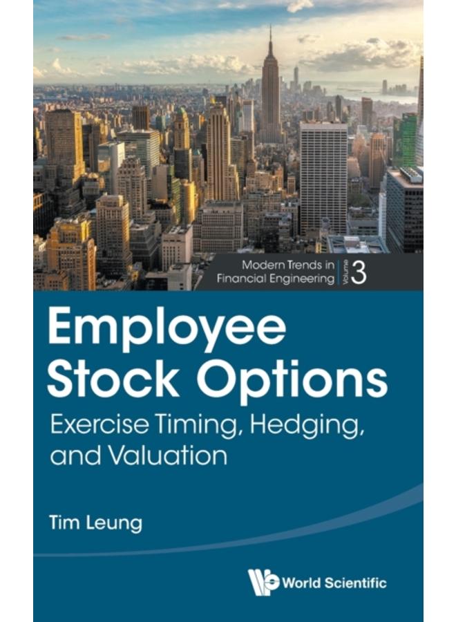 Employee Stock Options: Exercise Timing, Hedging, And Valuation : 3 