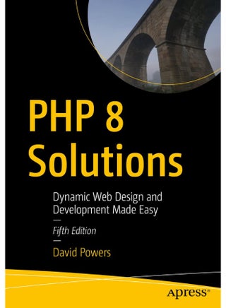 PHP 8 Solutions: Dynamic Web Design and Development Made Easy - pzsku/Z198B3CA1E3A9FAFD74F2Z/45/_/1742466684/fa18c3b3-5c66-430c-97ba-4274db68cb6a